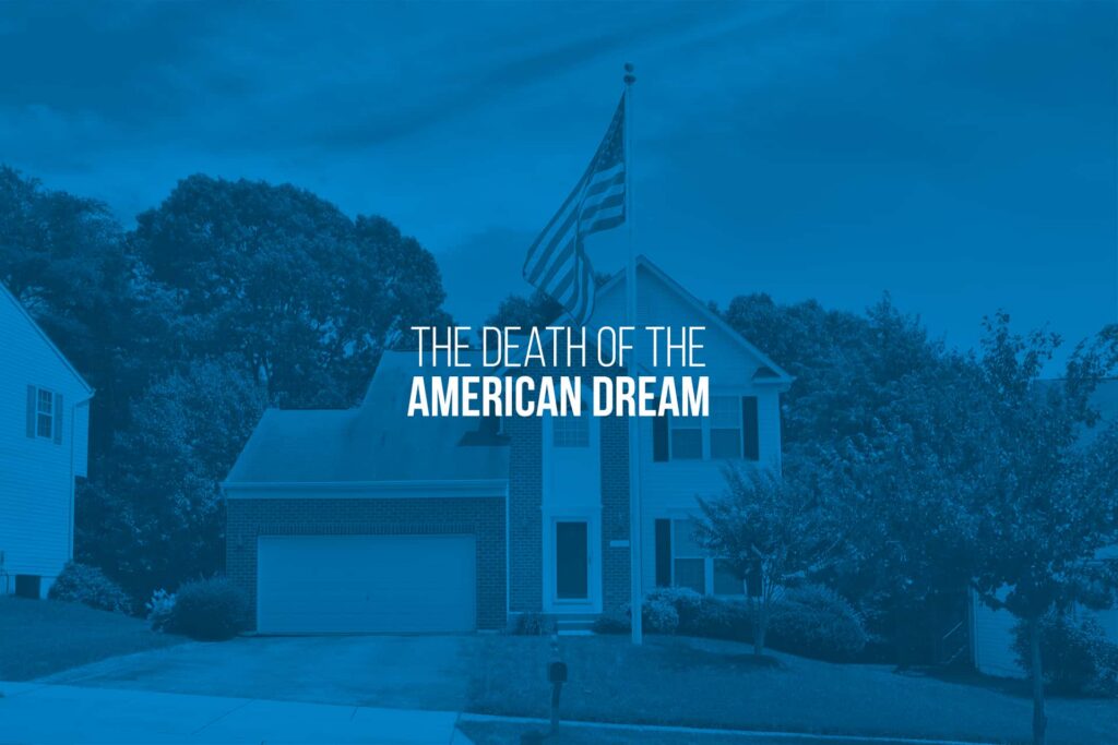 The Death of the American Dream
